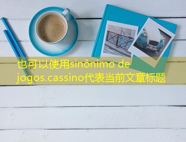 sinônimo de jogos.cassino