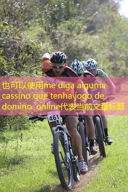 me diga alguma cassino que tenha jogo de domino online