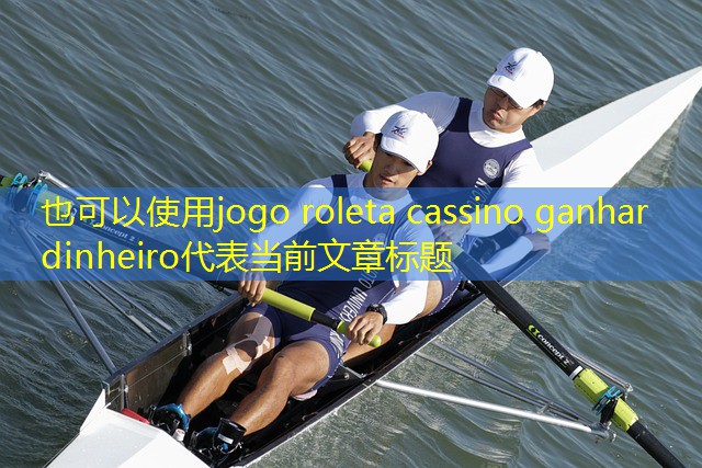 jogo roleta cassino ganhar dinheiro