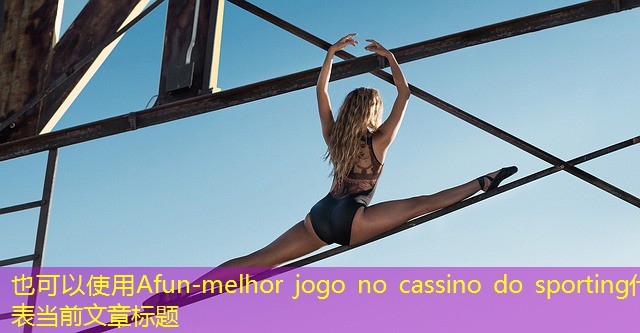 melhor jogo no cassino do sporting melhor jogo no cassino do sporting