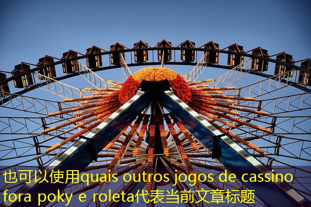 quais outros jogos de cassino fora poky e roleta
