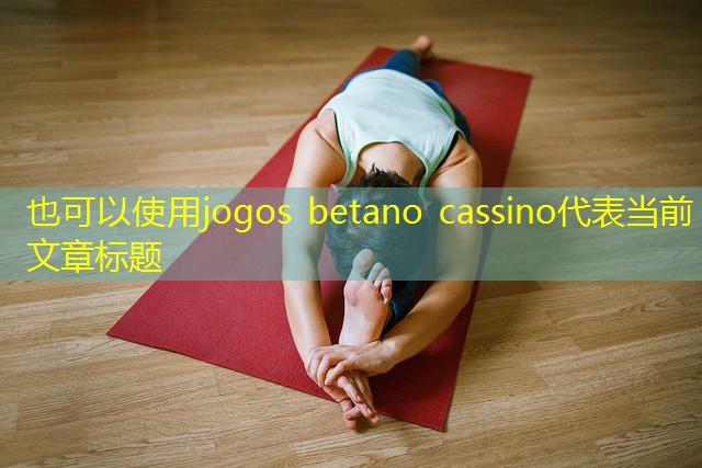 jogos betano cassino