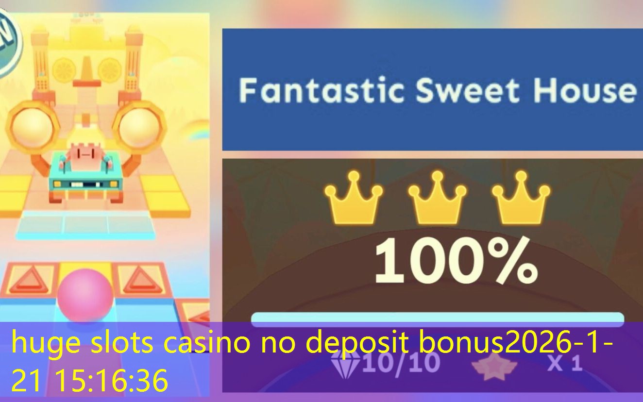 huge slots casino no deposit bonus